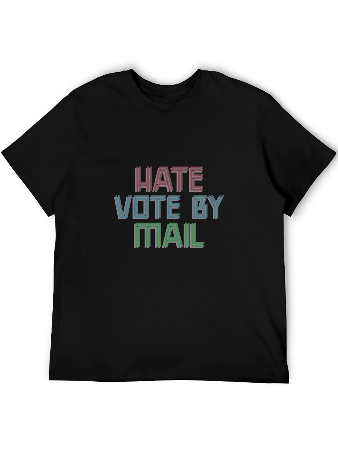 Hate Vote By Mail Graphic Tee