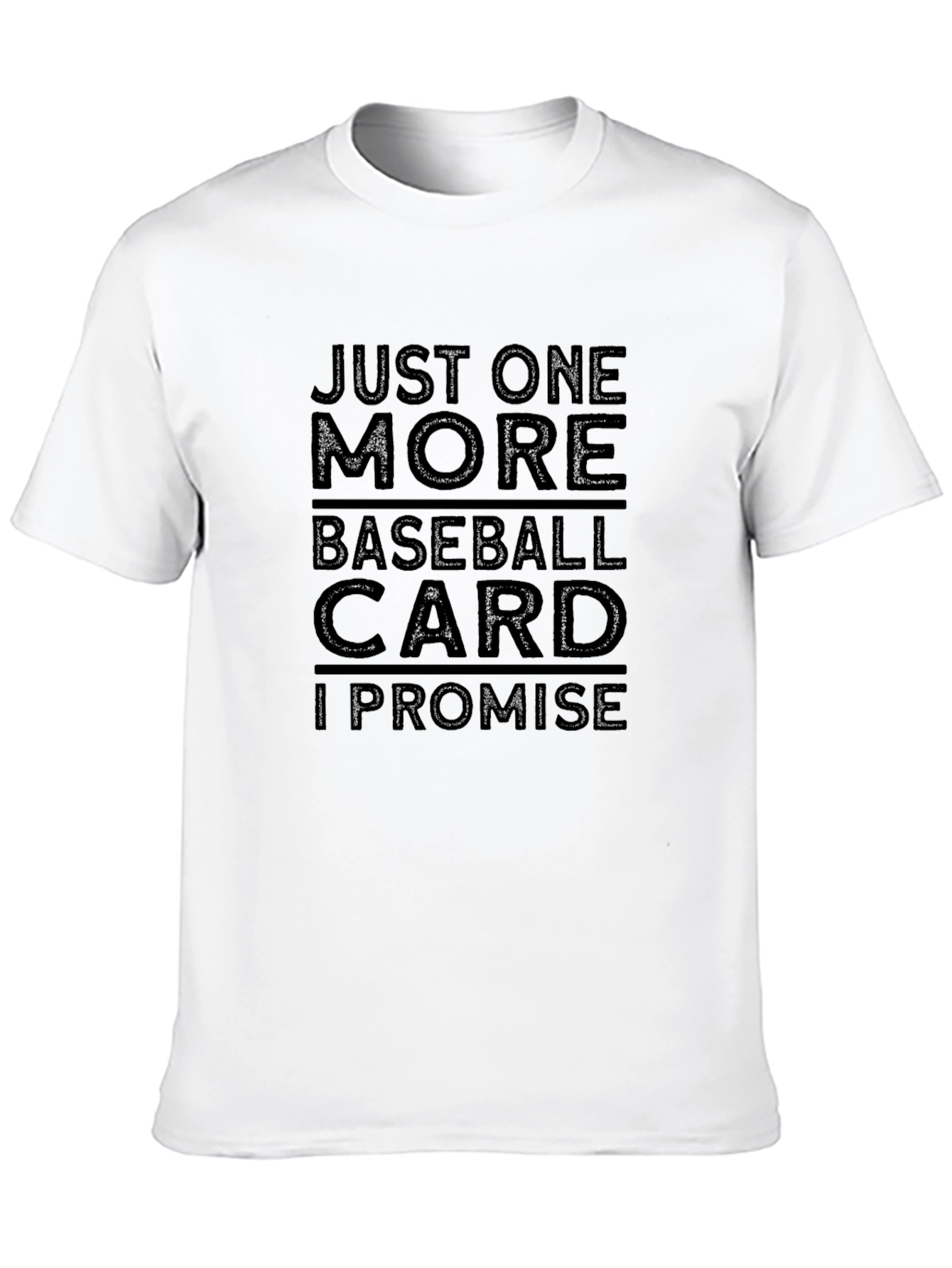 Just One More Baseball Card T-Shirt