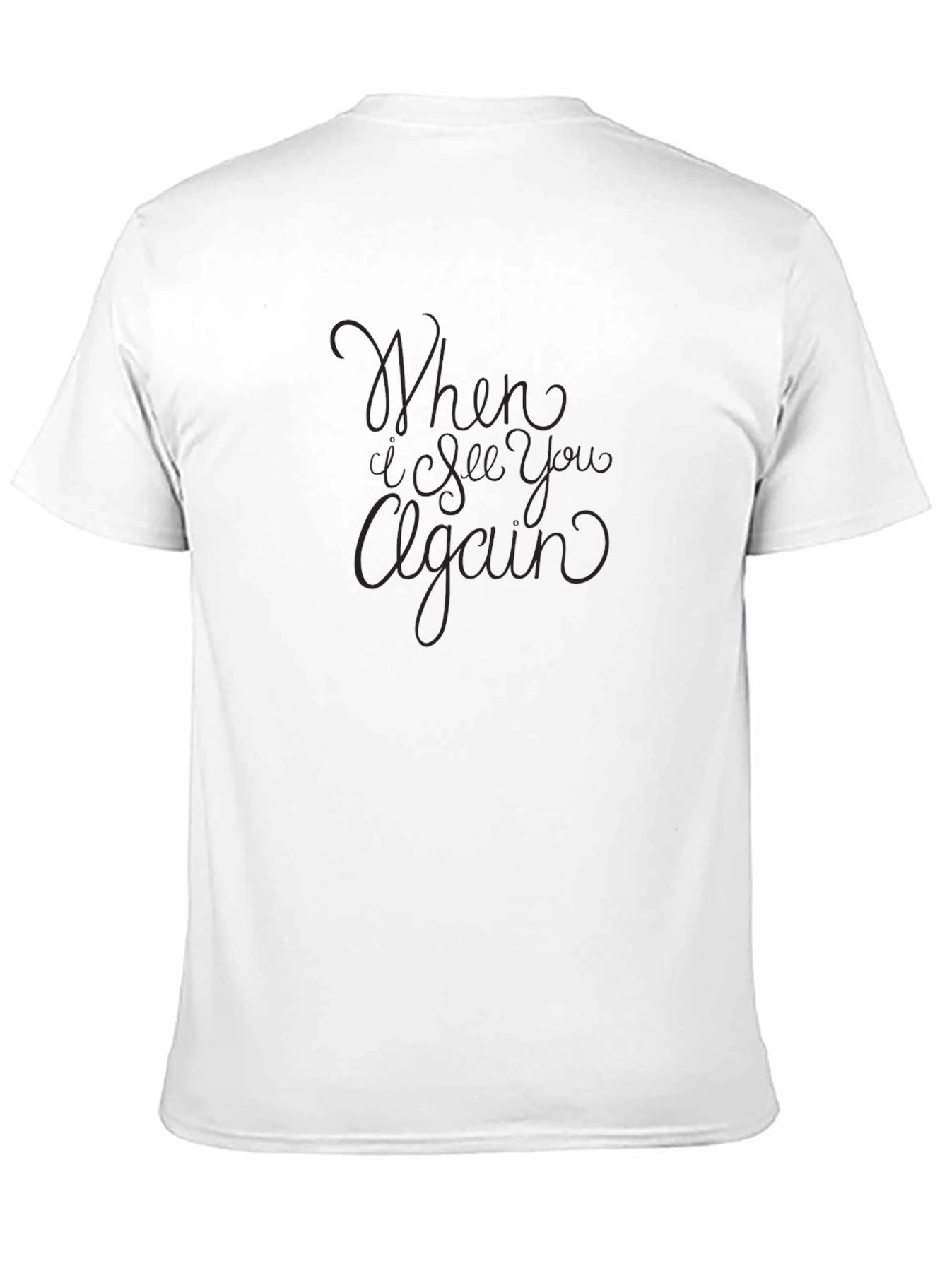 When I See You Again Graphic T-Shirt