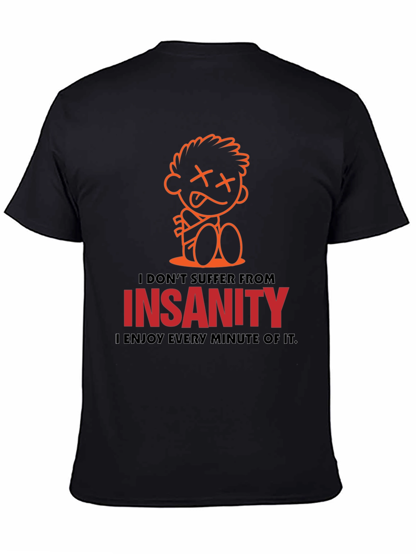 Insanity Enjoyment Graphic Tee