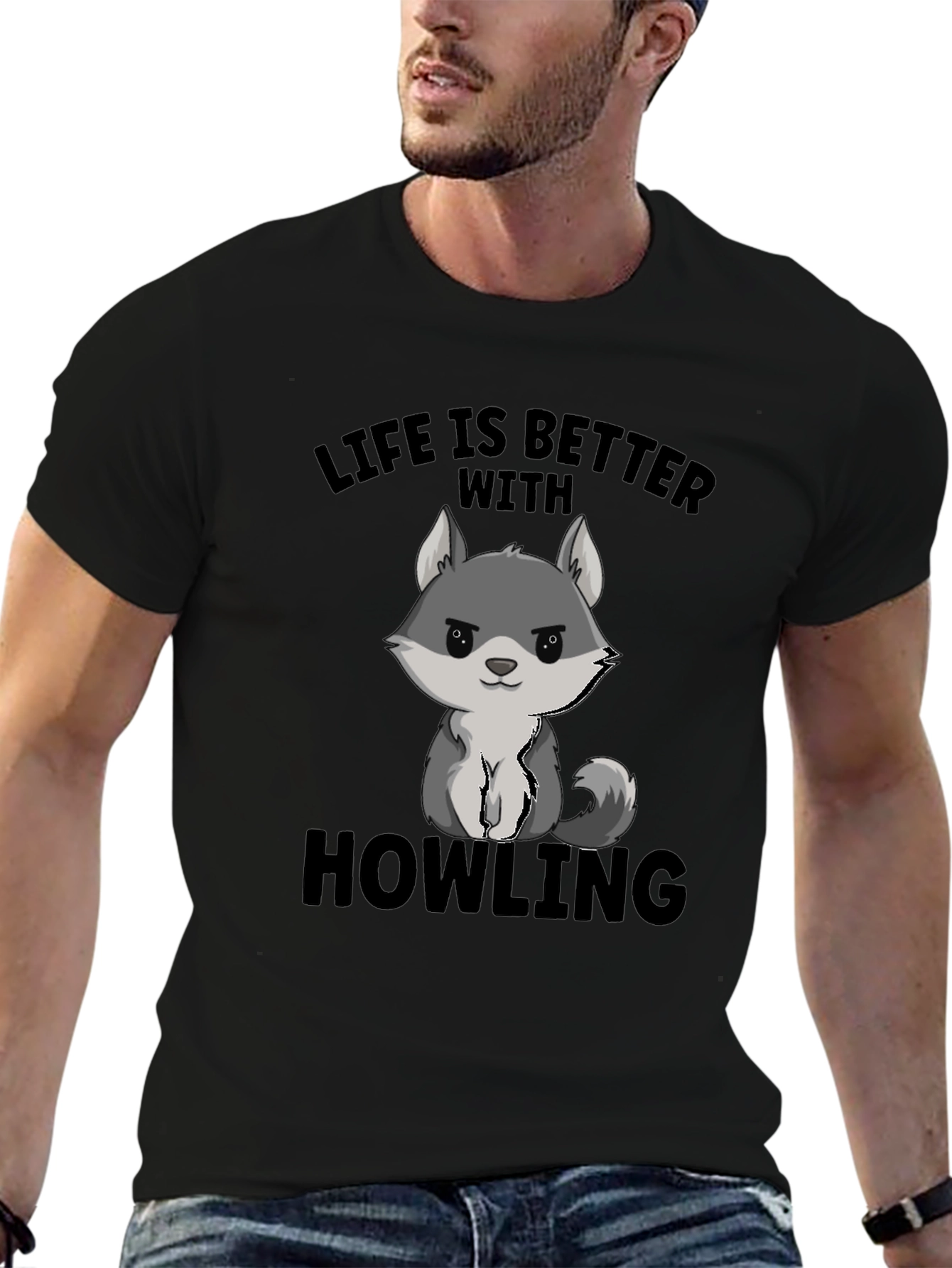 Life is Better With Howling T-Shirt