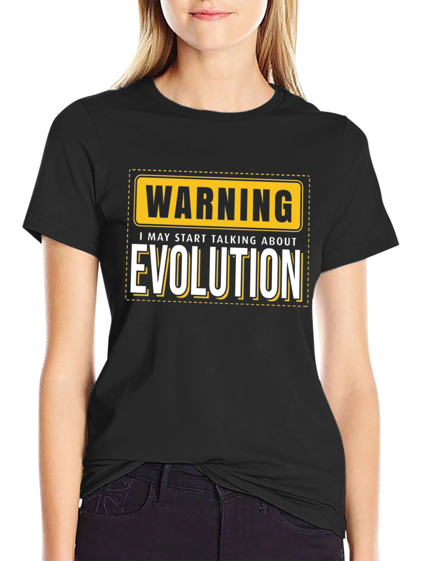 Warning: I May Start Talking About Evolution T-Shirt