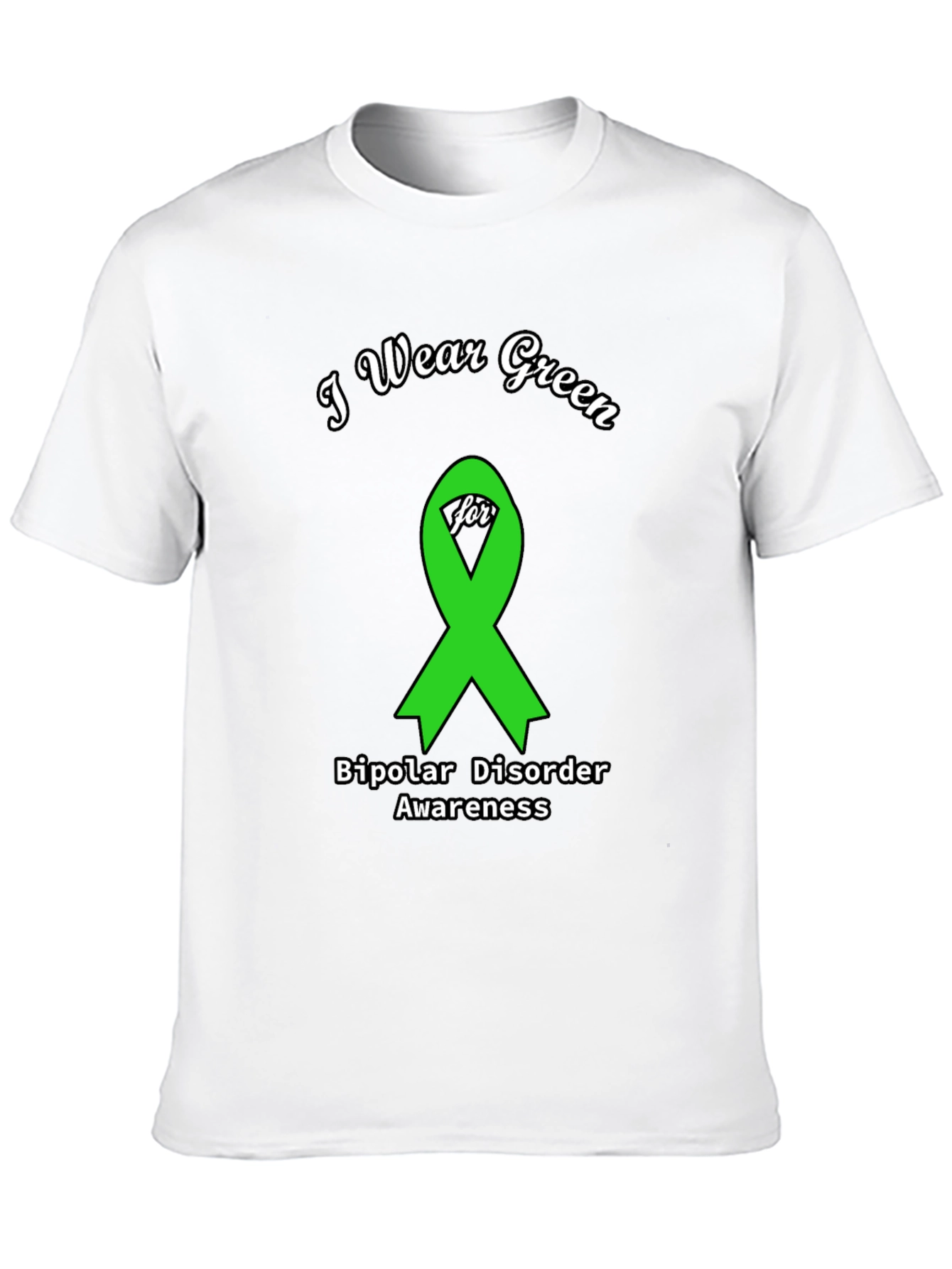 I Wear Green for Bipolar Awareness T-Shirt