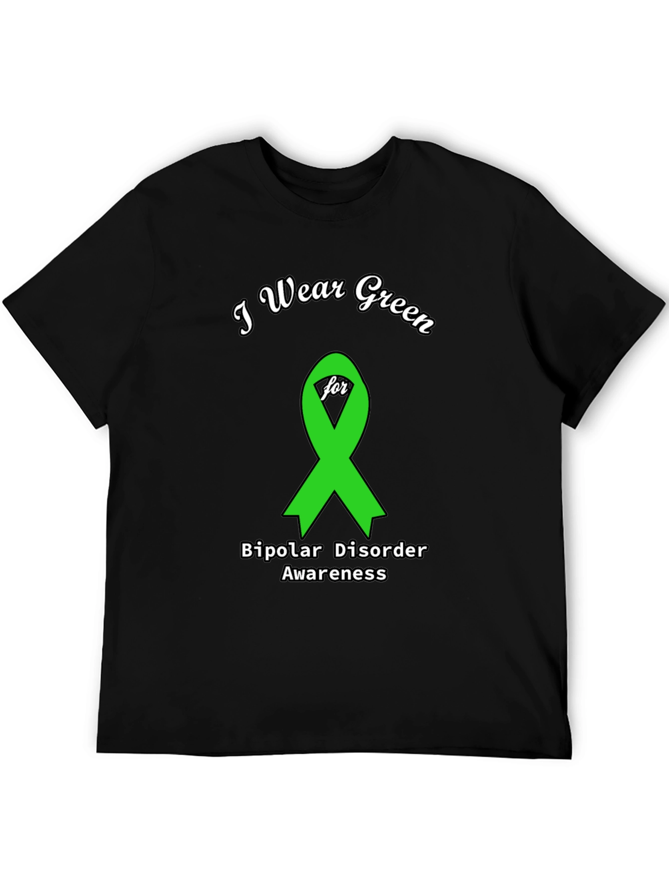 I Wear Green for Bipolar Awareness T-Shirt