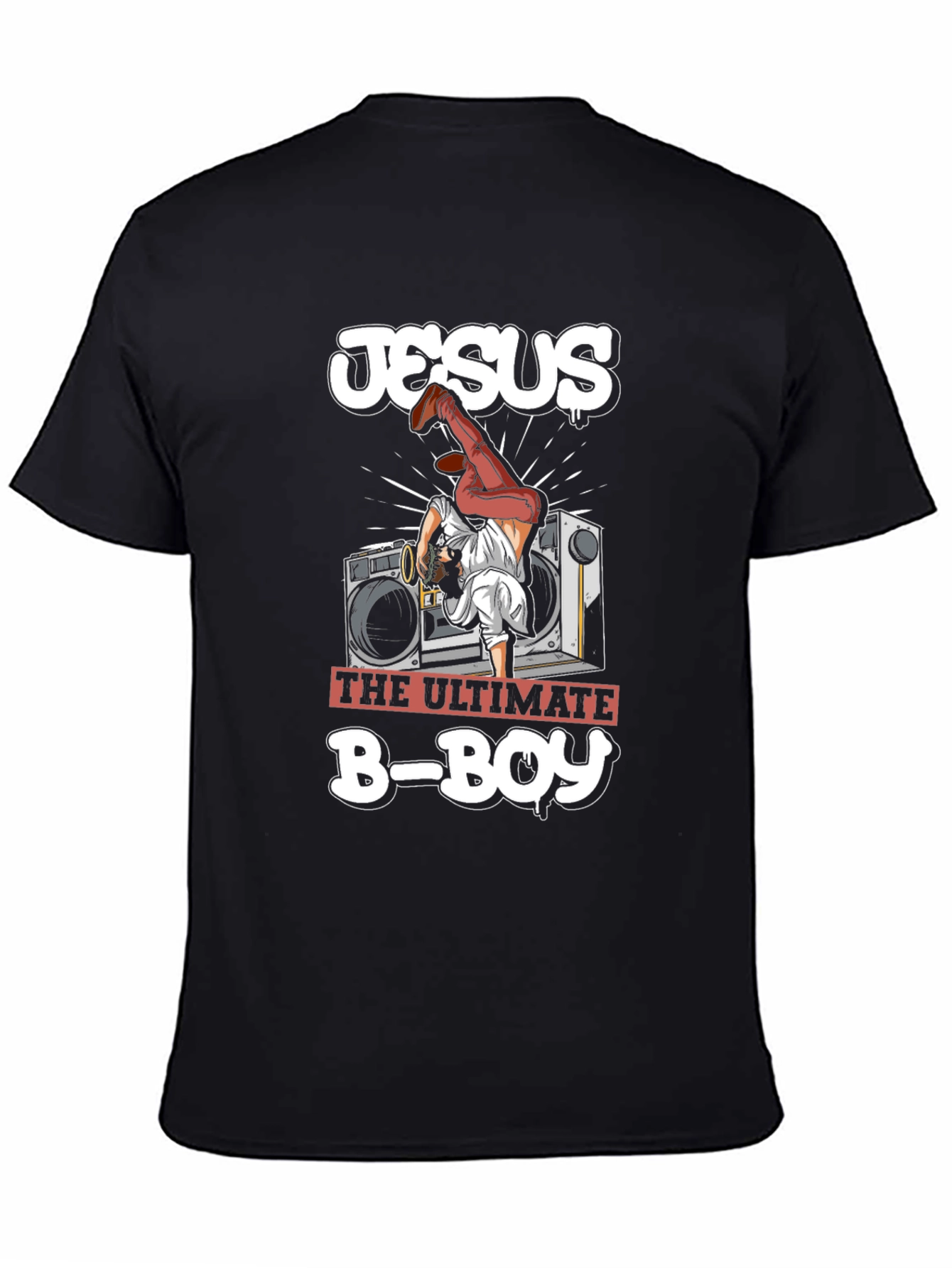 Jesus The Ultimate B-Boy Graphic T-Shirt