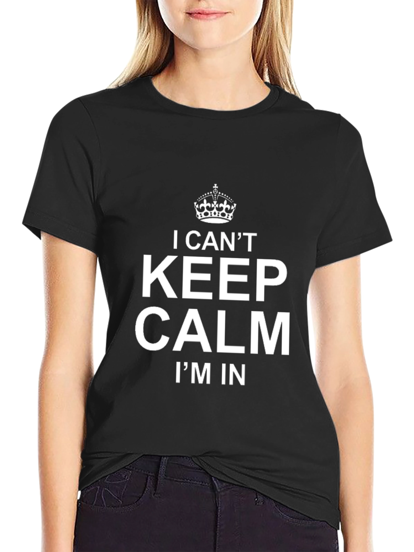 I Cant Keep Calm T-Shirt - Funny Graphic Tee