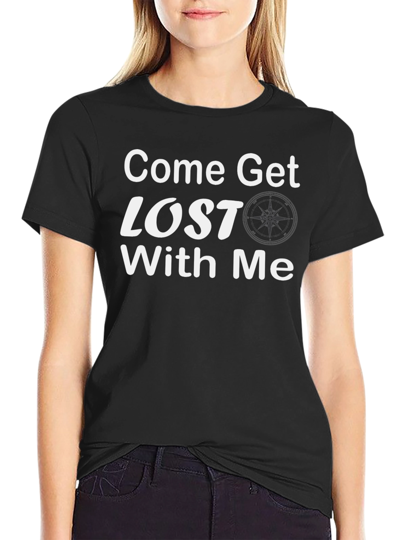 Come Get Lost With Me T-Shirt