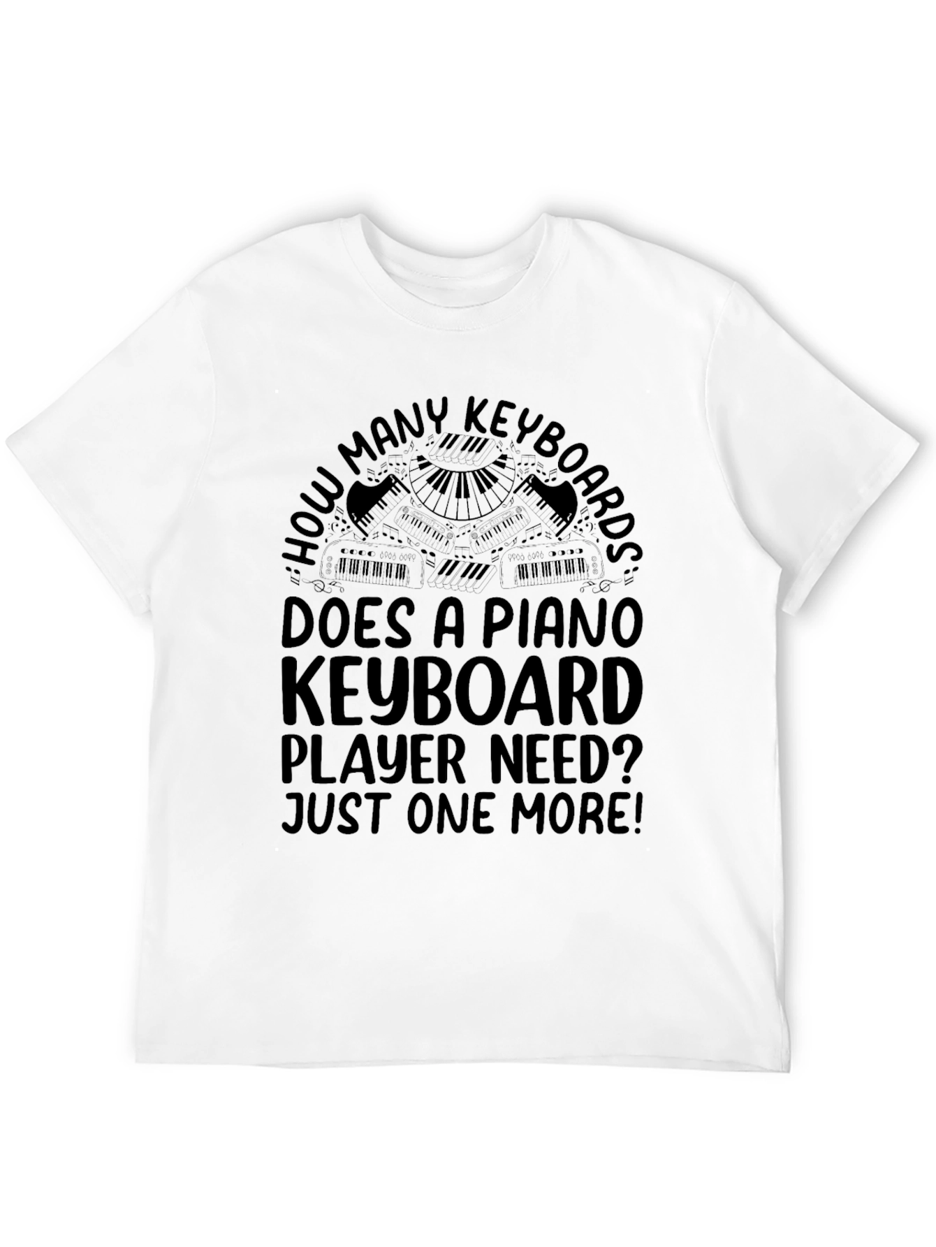 Piano Keyboard Player T-Shirt - Just One More