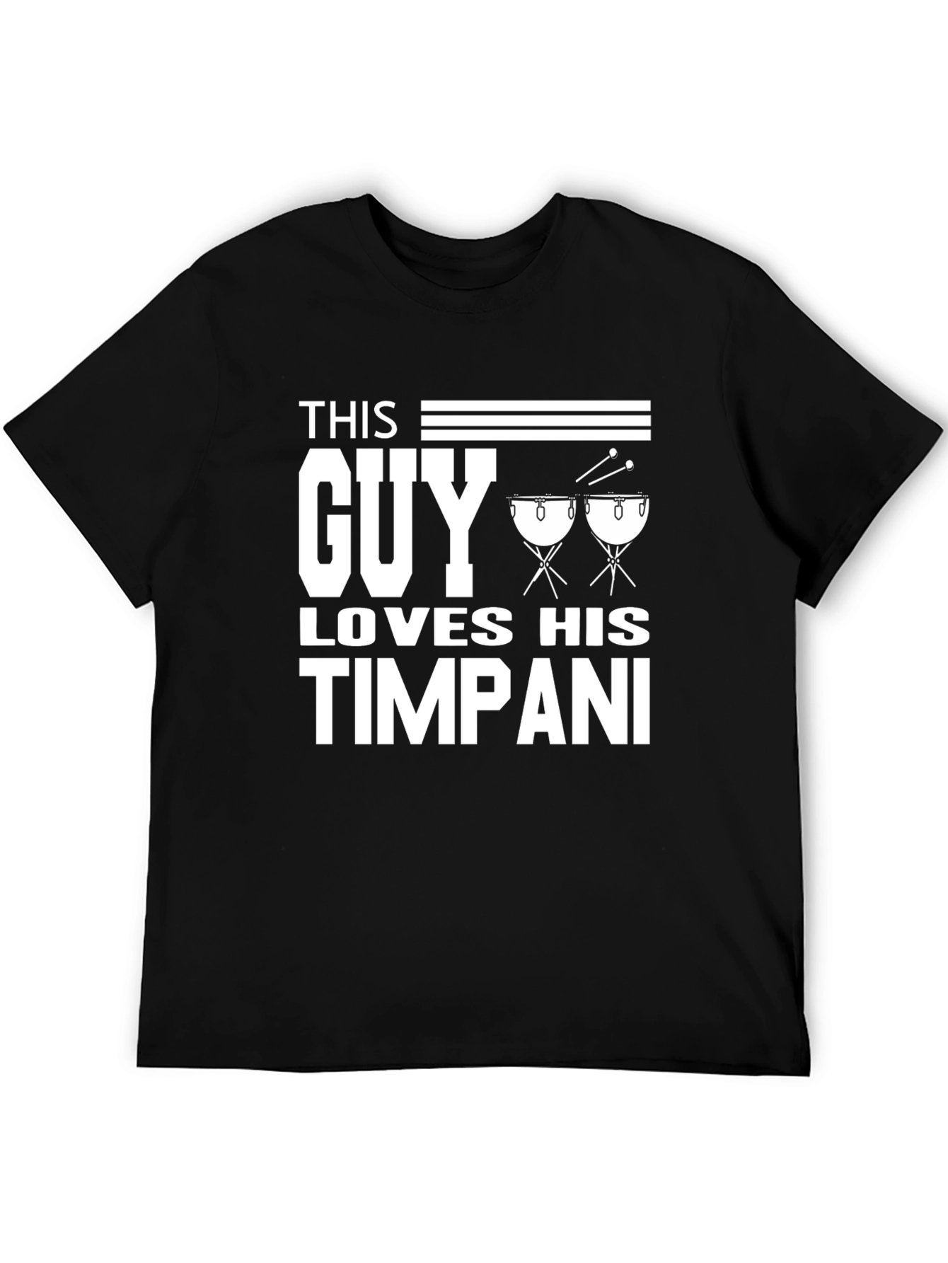 This Guy Loves His Timpani T-Shirt Percussion Music