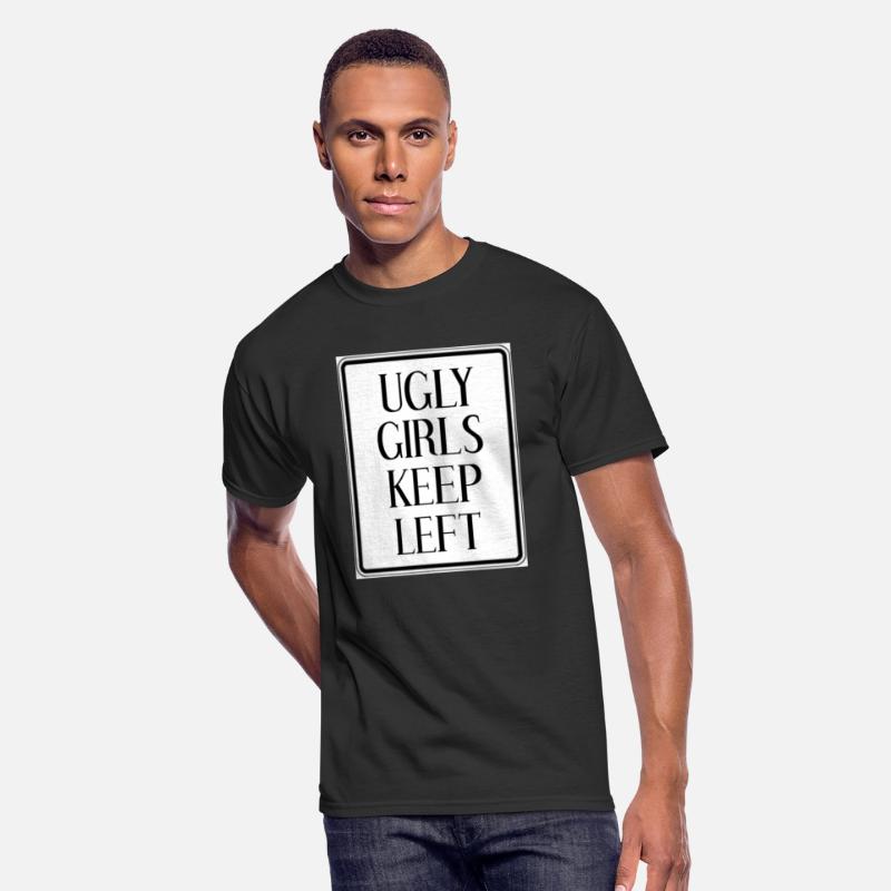 UGLY GIRLS KEEP LEFT
