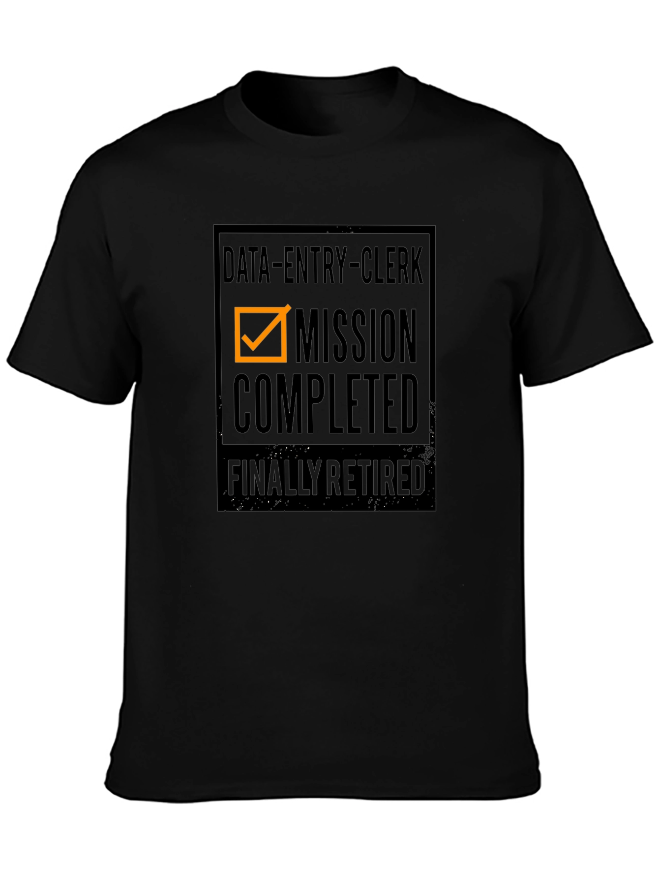 Data Entry Clerk Retirement T-Shirt - Mission Completed