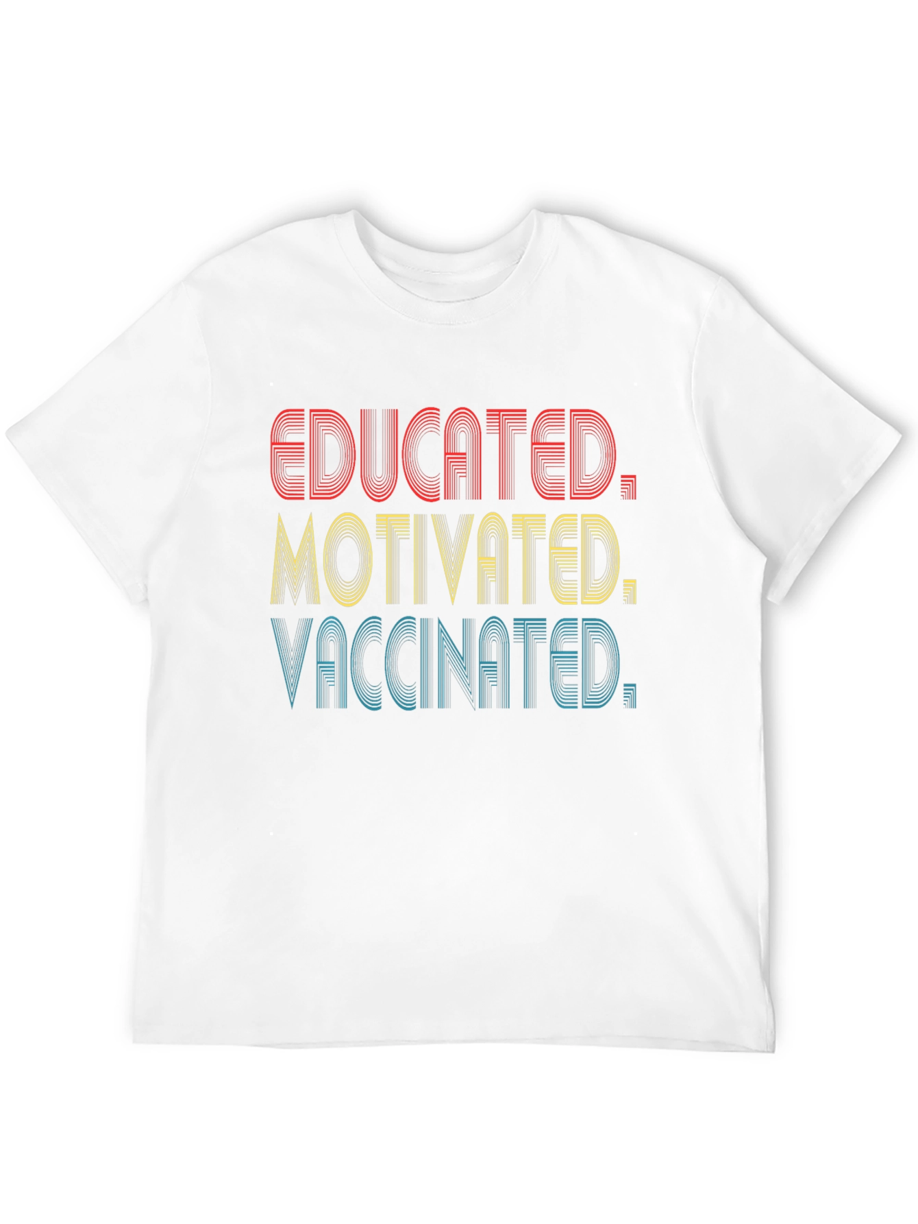Educated Motivated Vaccinated T-Shirt