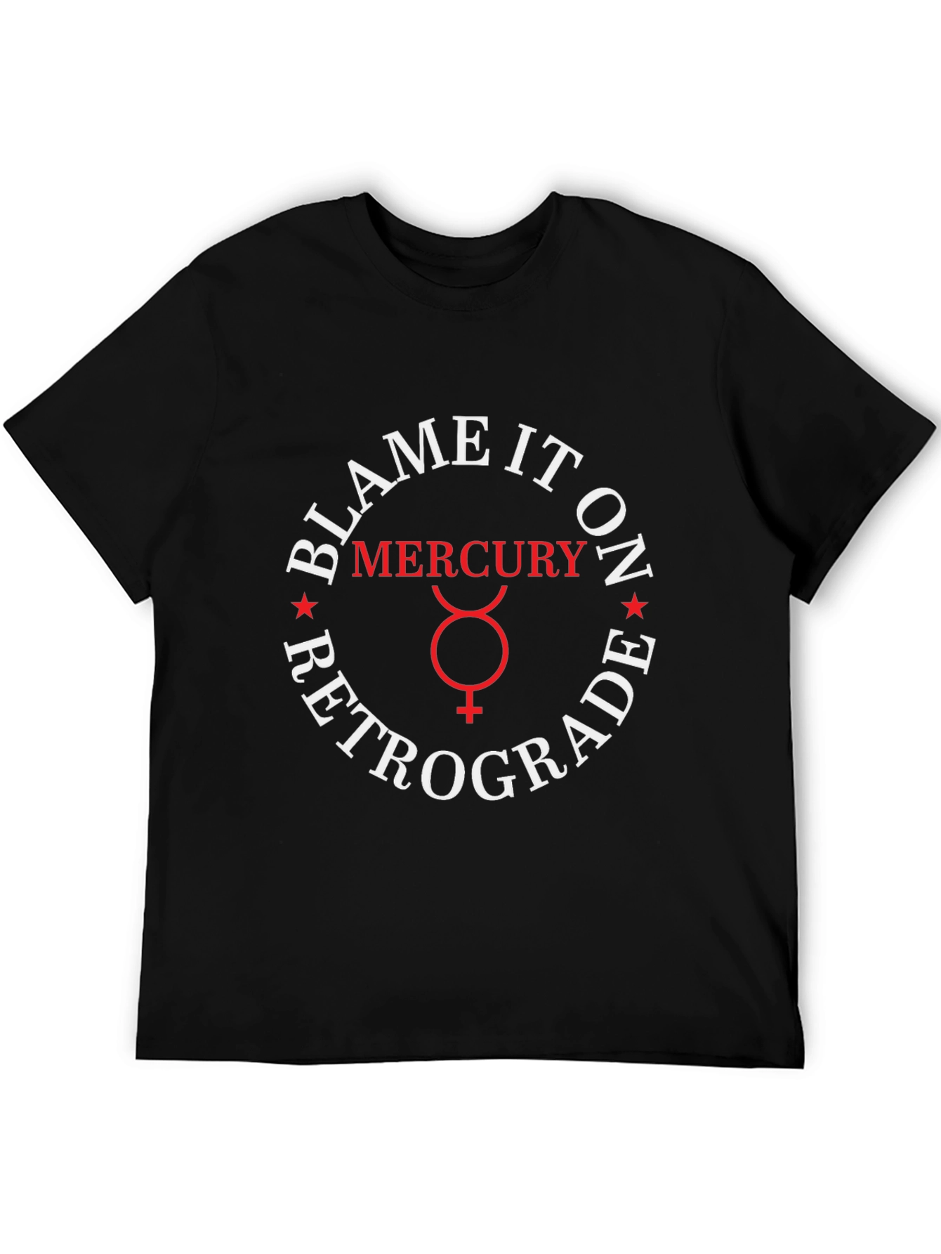 Blame it on Mercury Retrograde Graphic Tee