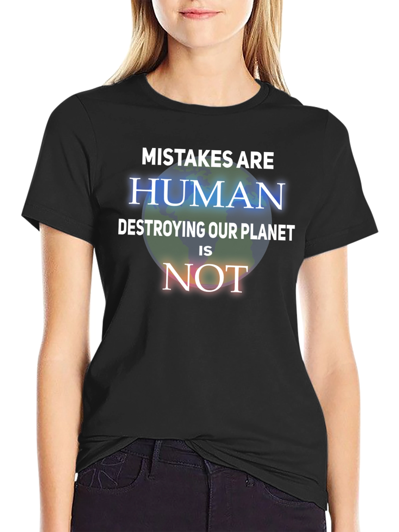 Mistakes Are Human T-Shirt - Save the Planet Tee