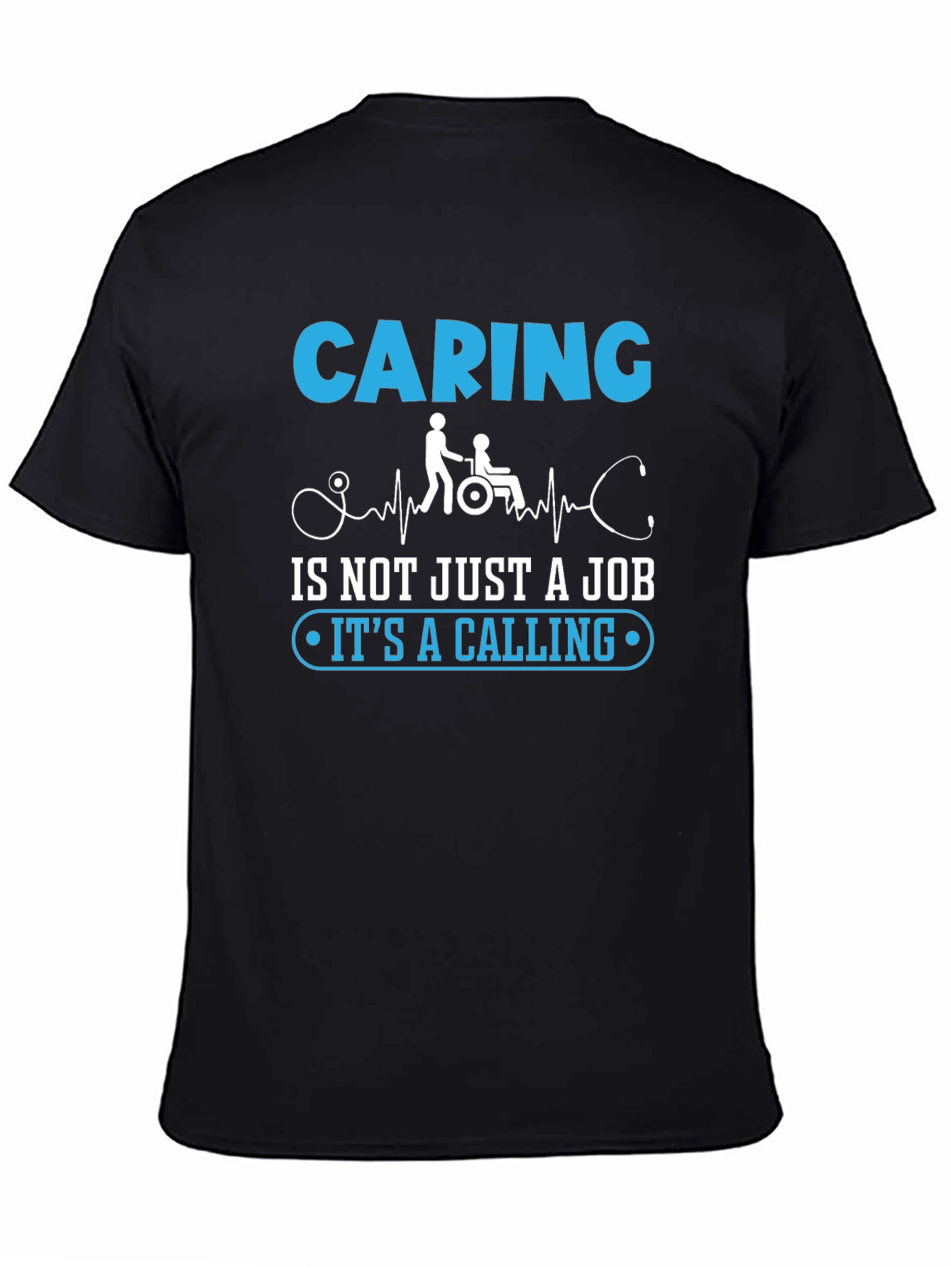 Caring is Not Just a Job T-Shirt