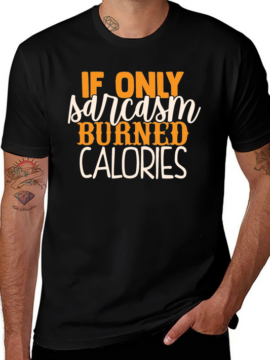 Sarcasm Burns Calories Graphic T-Shirt