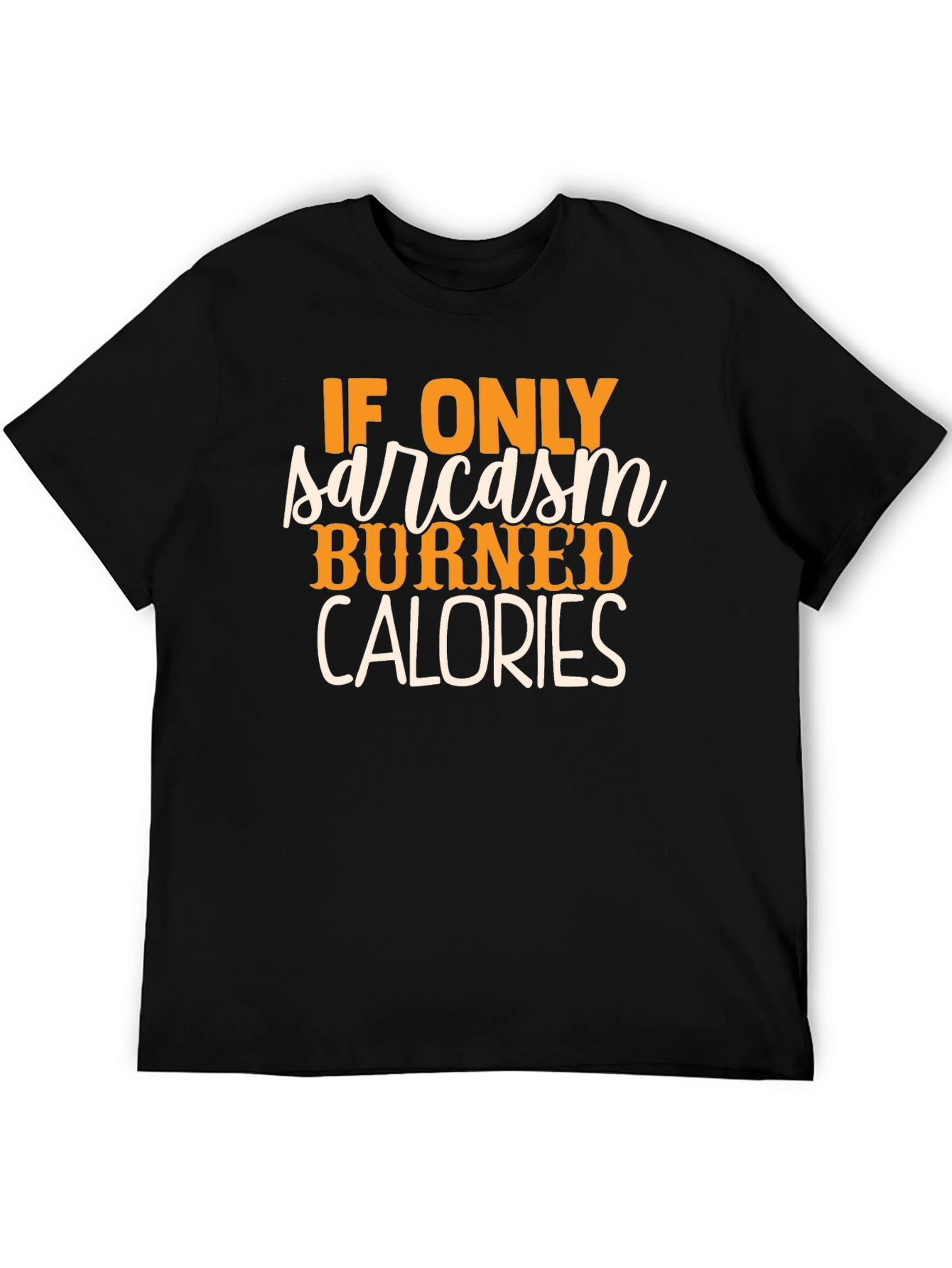 Sarcasm Burns Calories Graphic T-Shirt