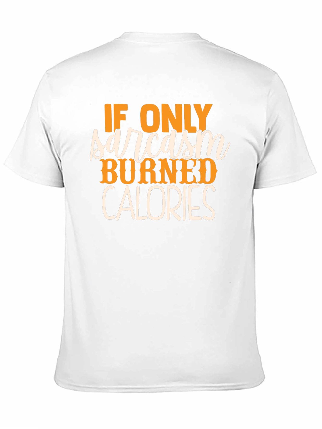 Sarcasm Burns Calories Graphic T-Shirt
