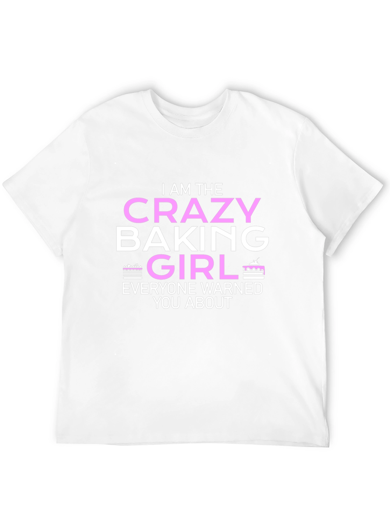Crazy Baking Girl T-Shirt - Novelty Graphic Tee