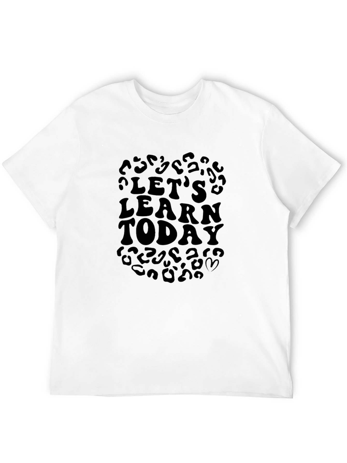 Lets Learn Today T-Shirt