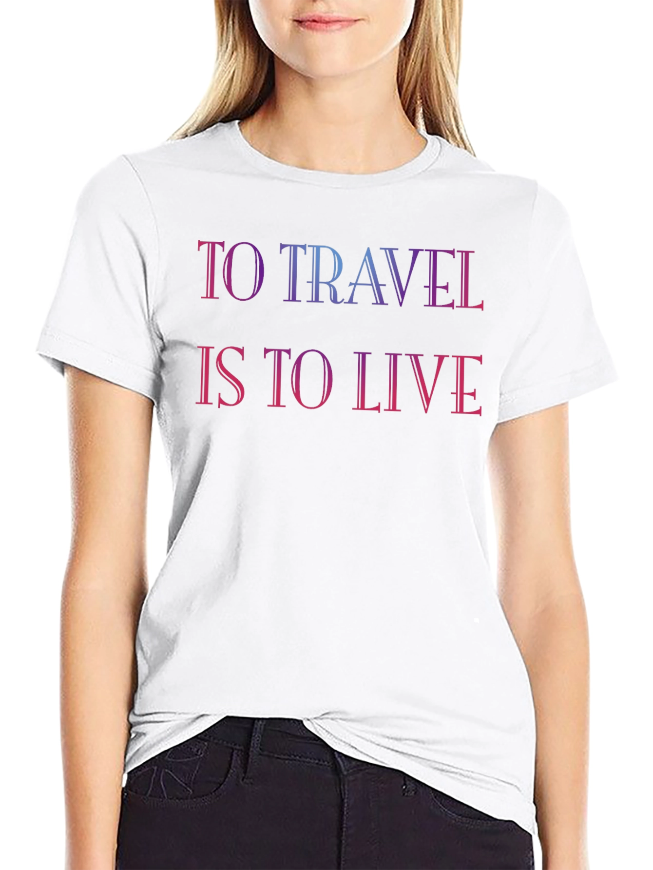 To Travel Is to Live T-Shirt