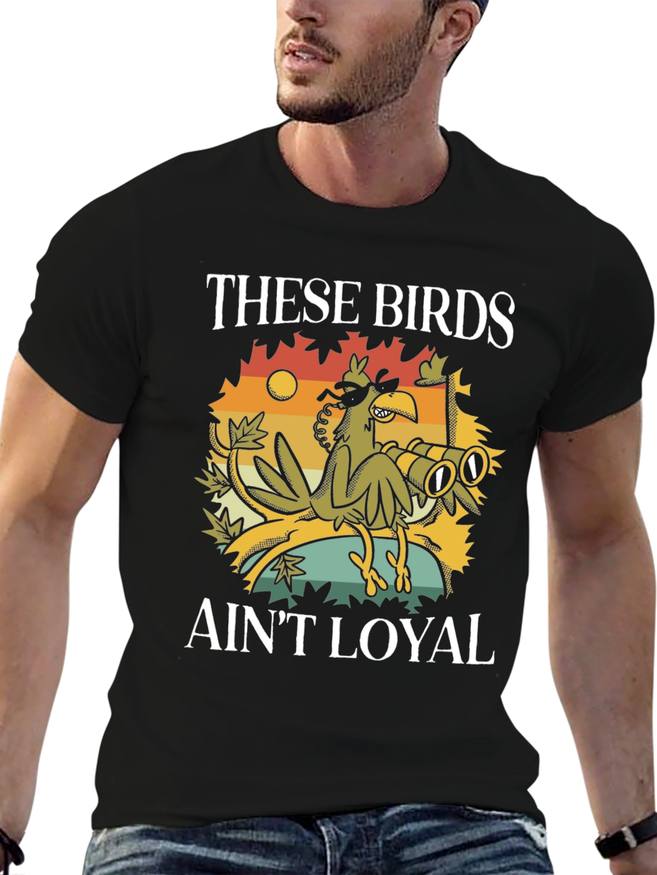 These Birds Aint Loyal T-Shirt