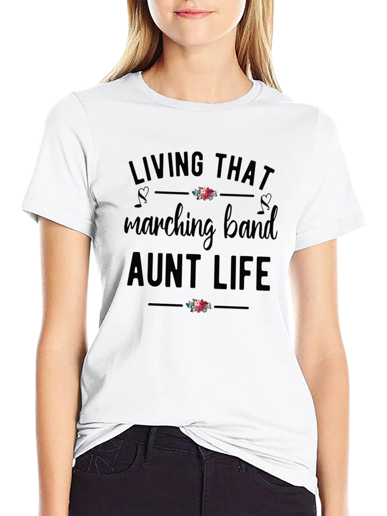 Living That Marching Band Aunt Life T-Shirt