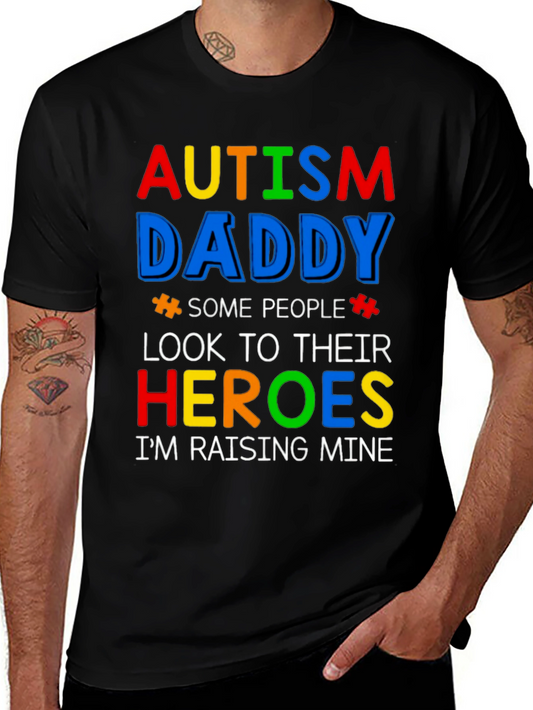 Autism Daddy Hero T-Shirt: Raising Mine