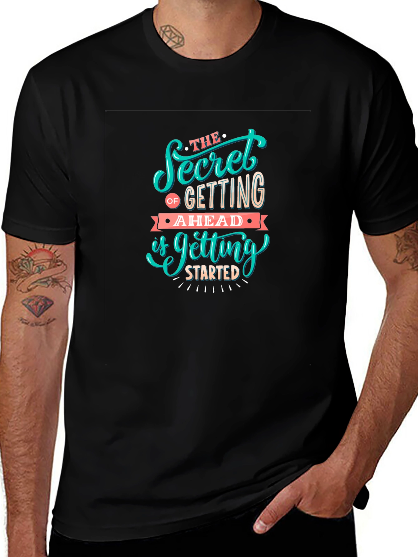 Motivational Graphic Tee: Secret To Getting Ahead