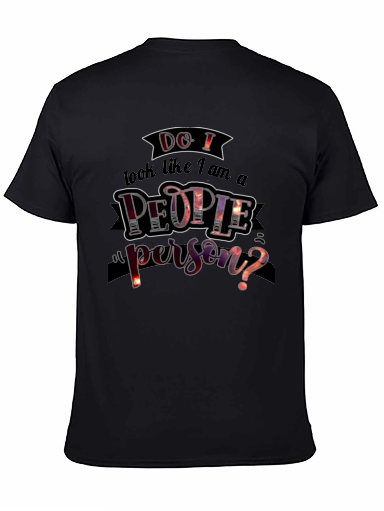 Do I Look Like a People Person? T-Shirt