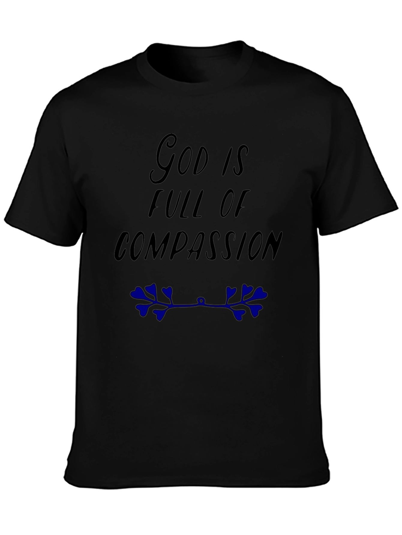 God is Full of Compassion Black T-Shirt
