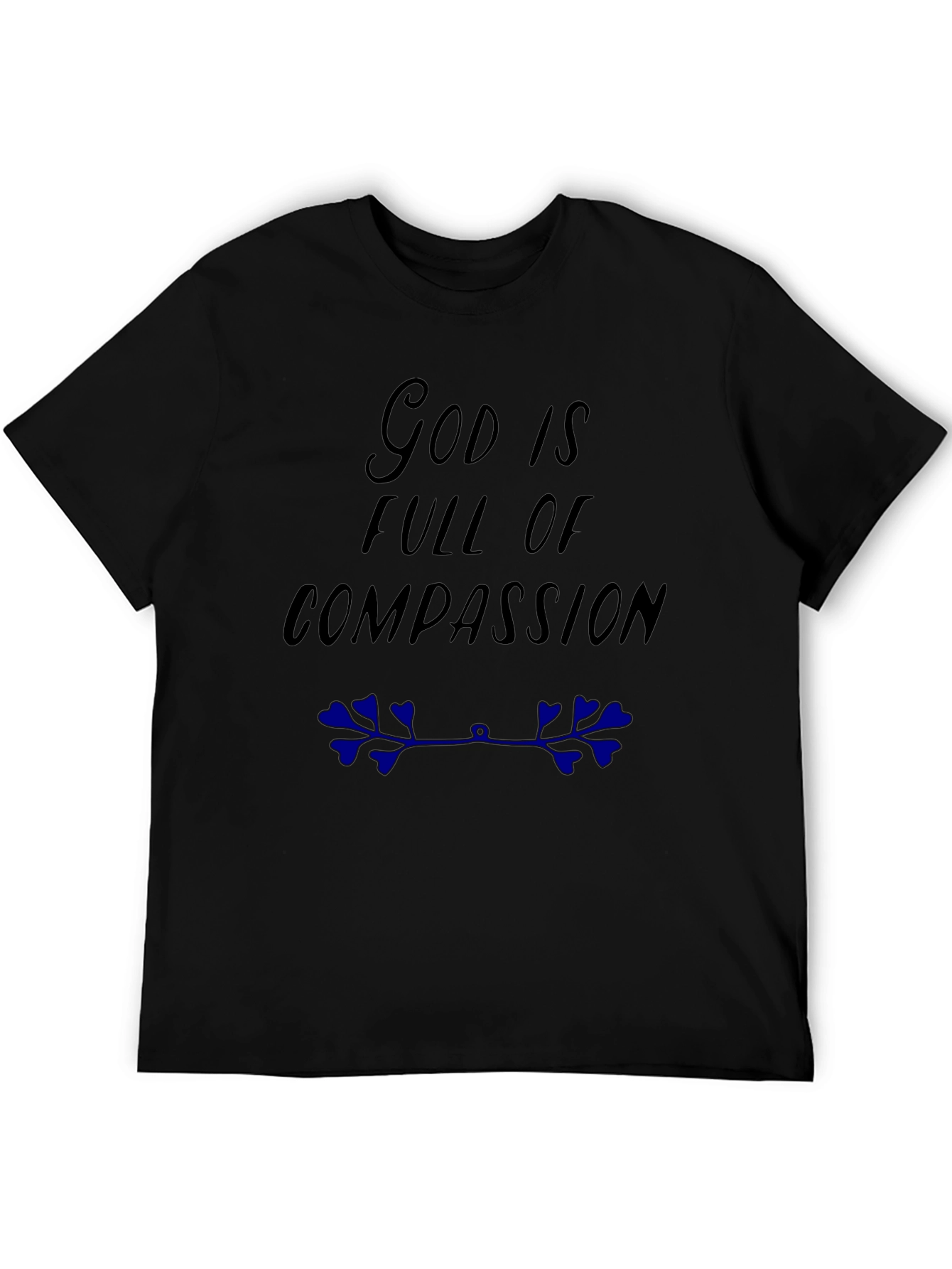 God is Full of Compassion Black T-Shirt
