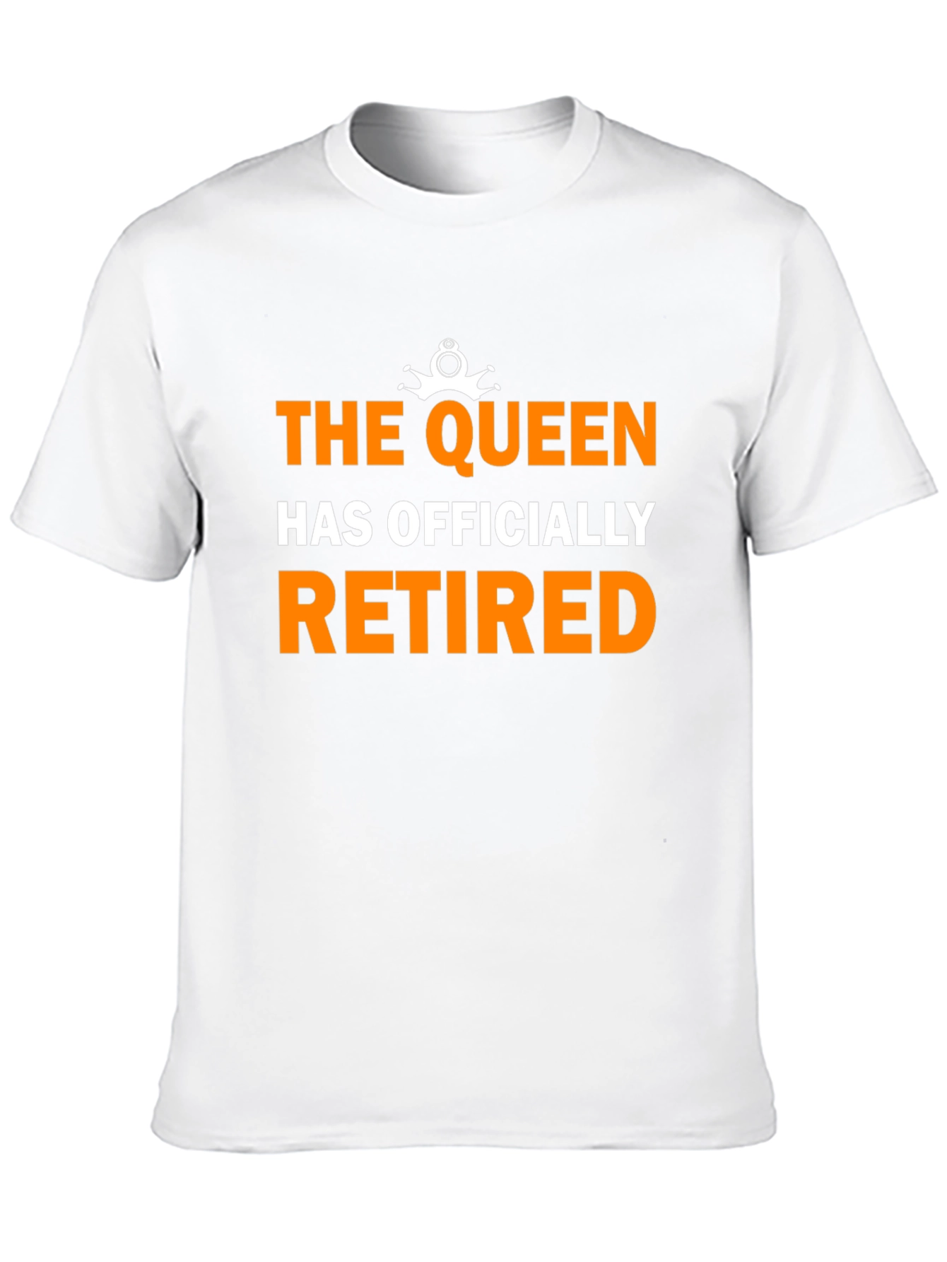 The Queen Has Officially Retired Funny Black T-Shirt