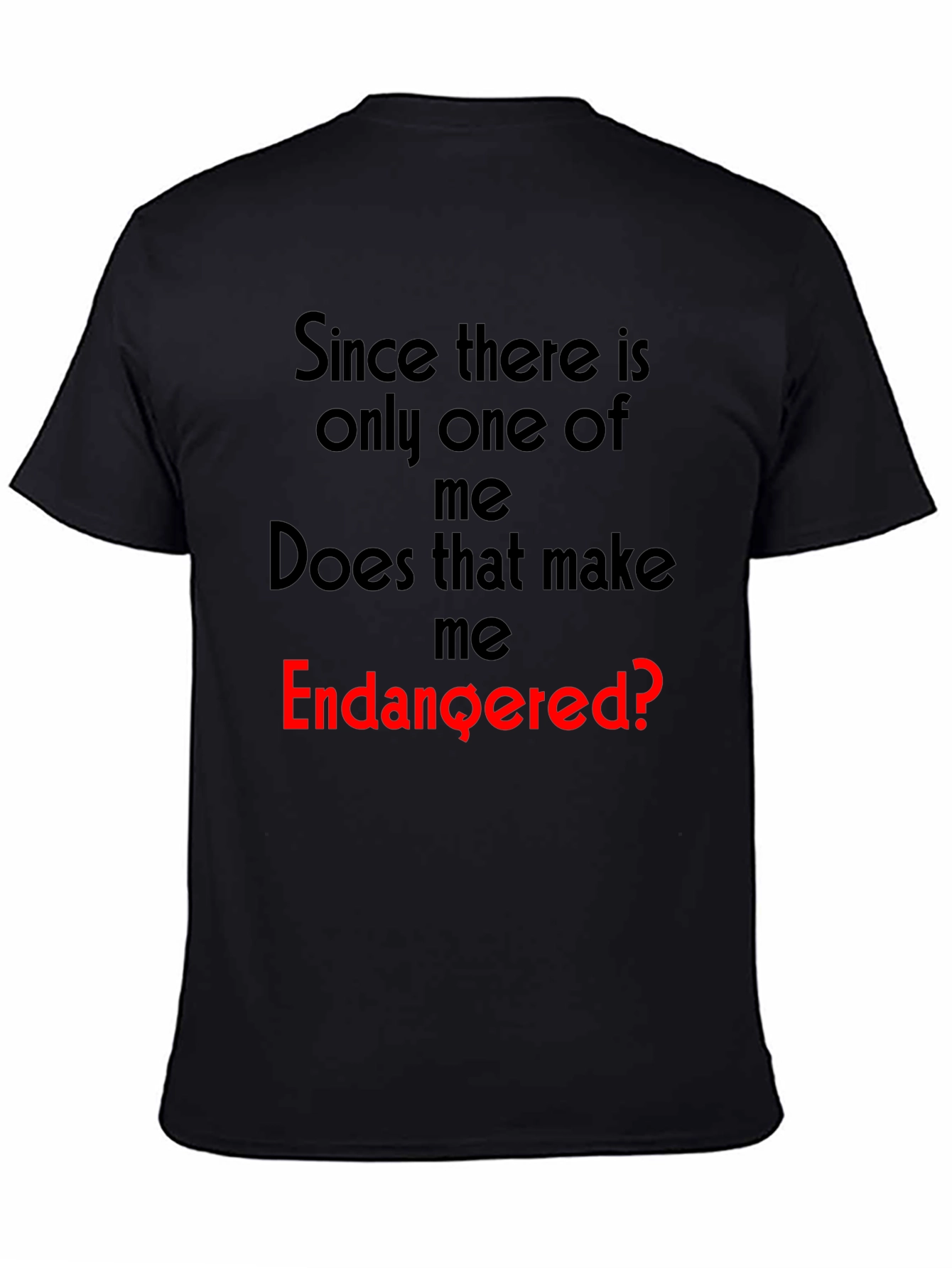Endangered? Graphic Novelty T-Shirt - Unique Funny Tee