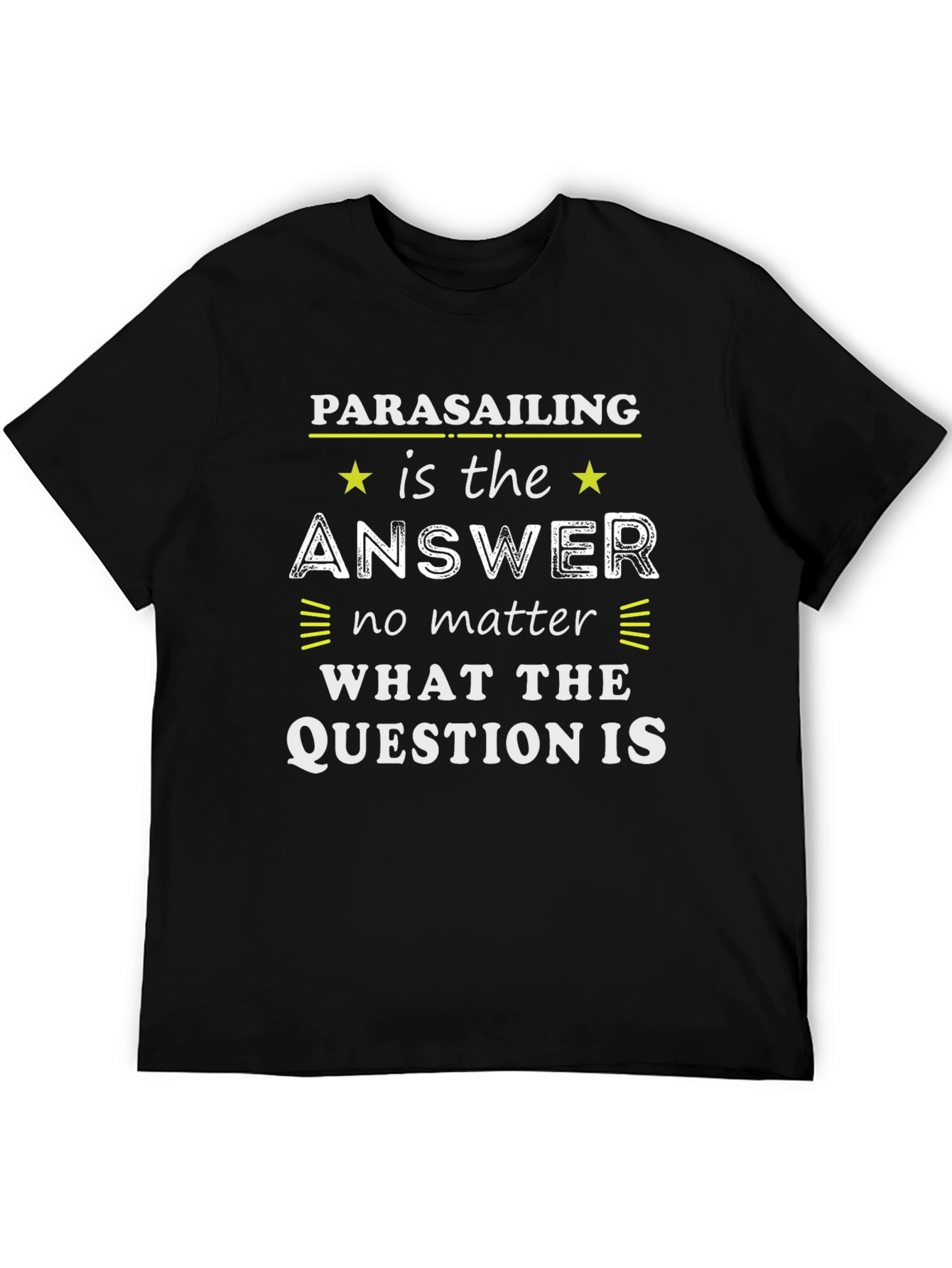 Parasailing is the Answer T-Shirt