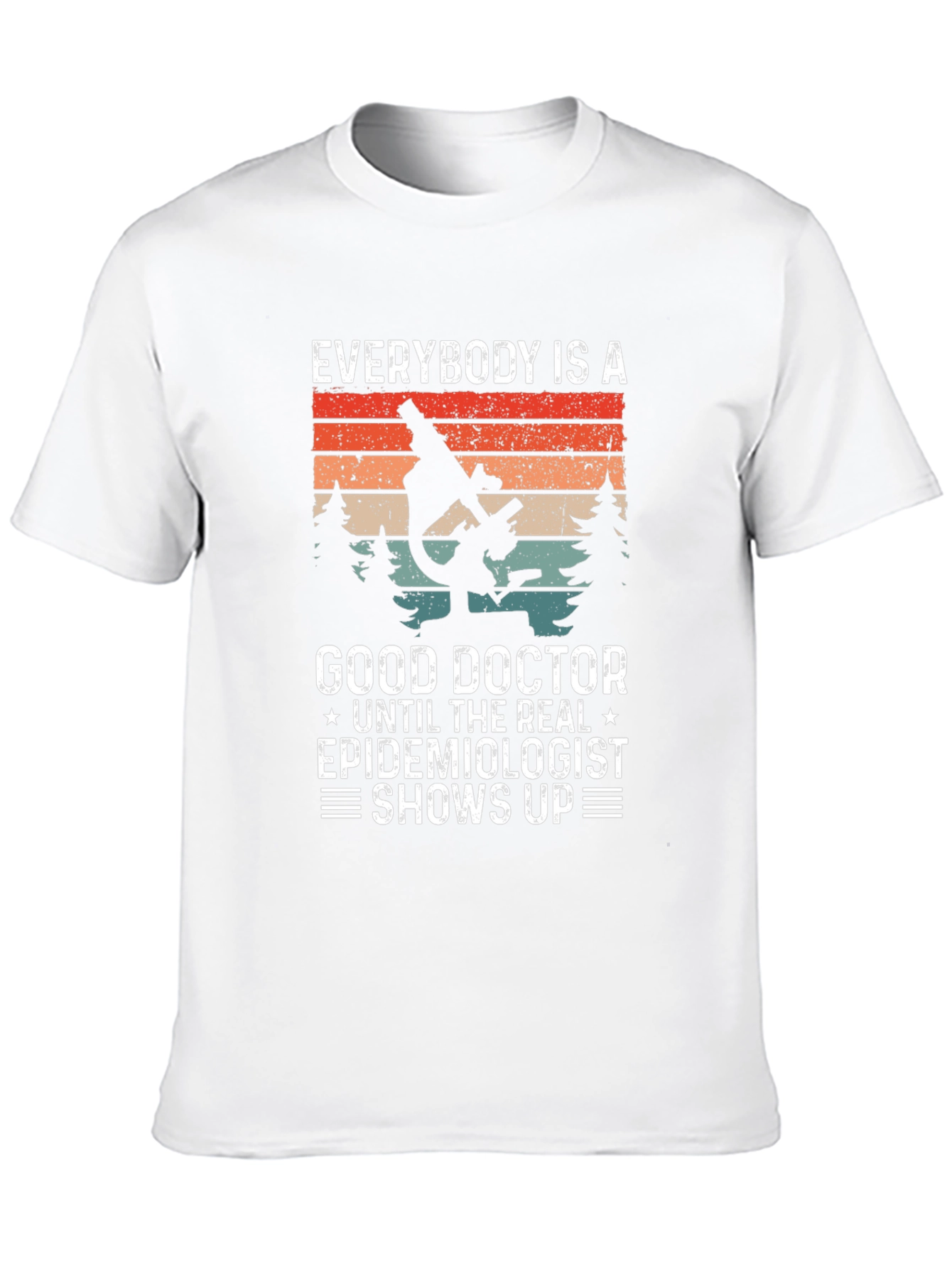Epidemiologist T-Shirt - Good Doctor Funny Tee