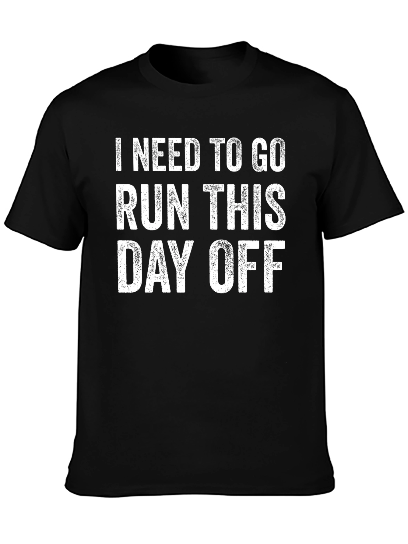 Run This Day Off T-Shirt