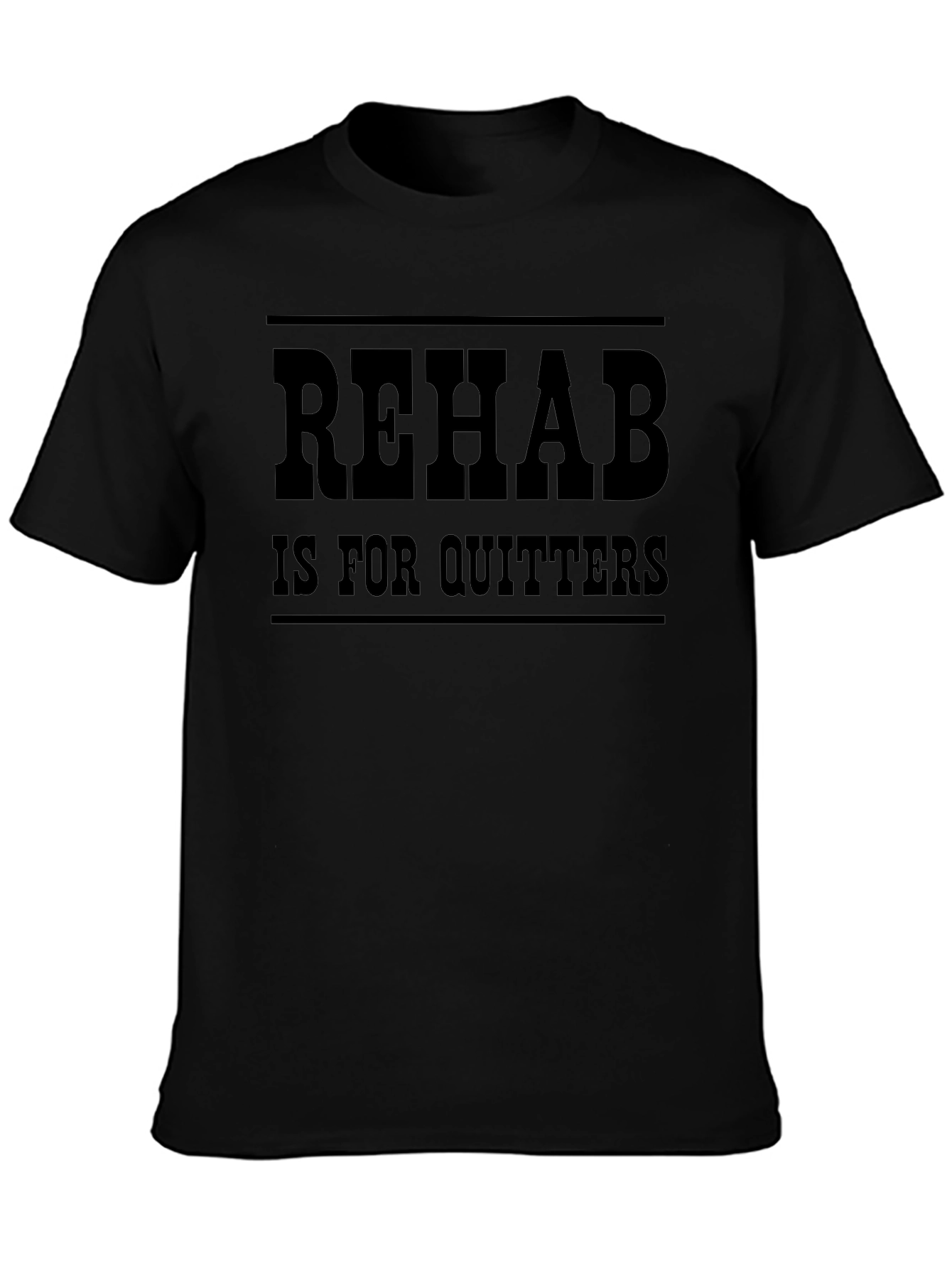 Rehab is for Quitters Graphic Tee