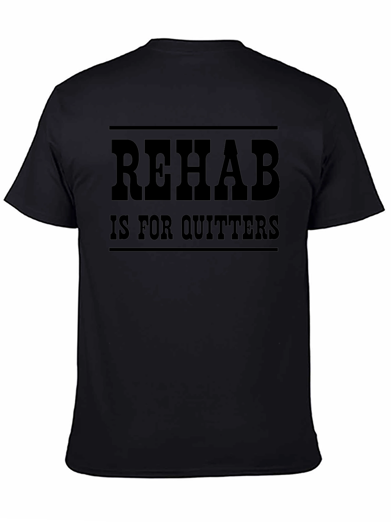Rehab is for Quitters Graphic Tee
