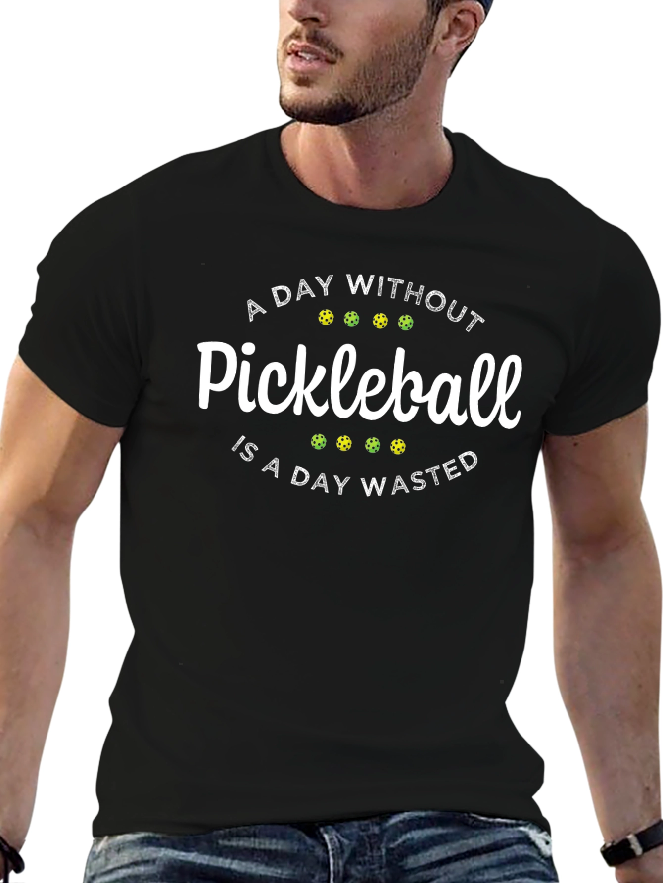 Pickleball T-Shirt: A Day Without Pickleball is Wasted!
