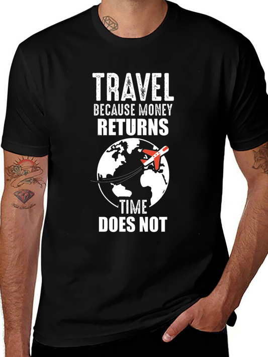 Travel T-Shirt: Money Returns Time Does Not