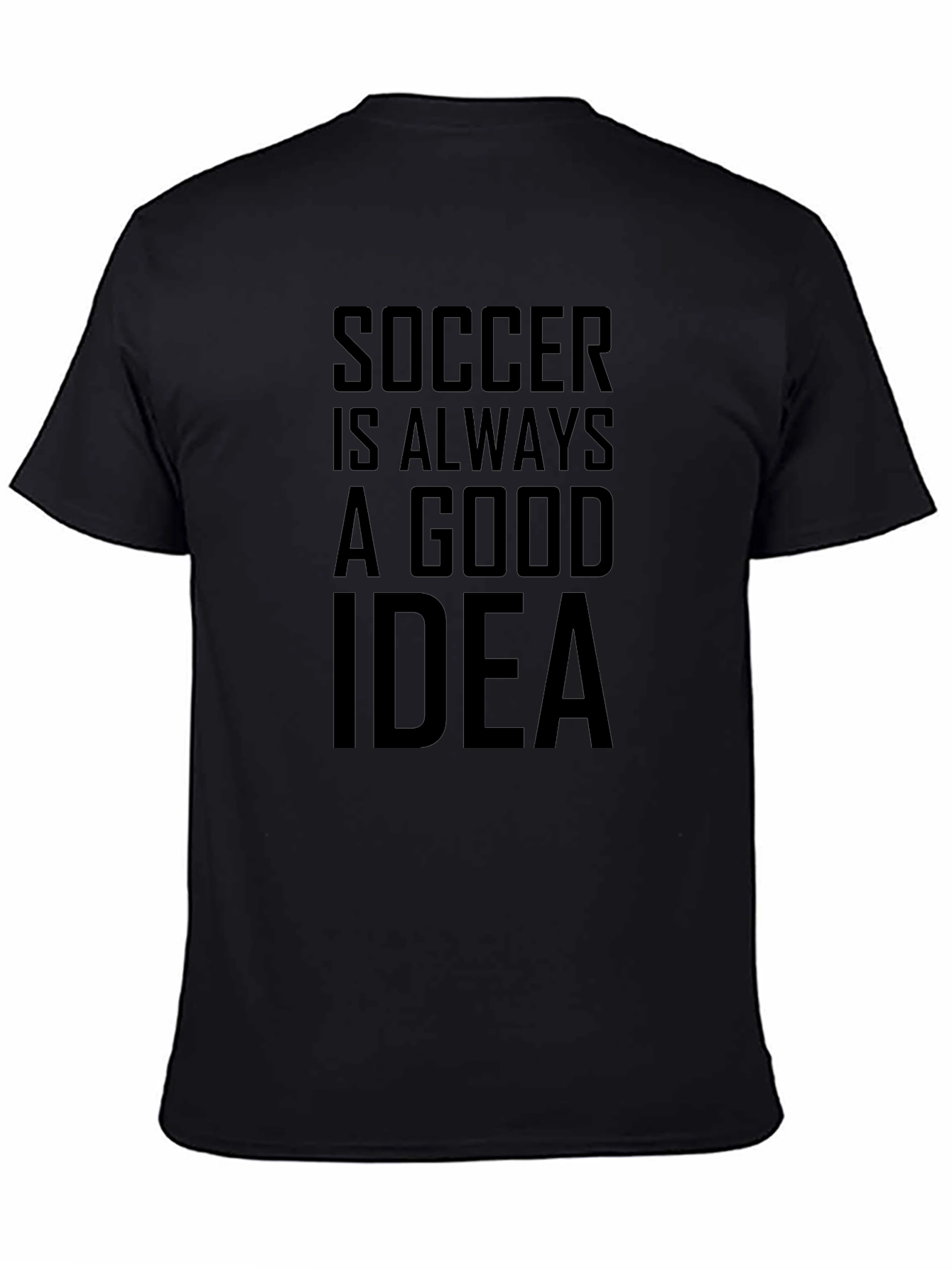 Soccer is Always a Good Idea Graphic Tee