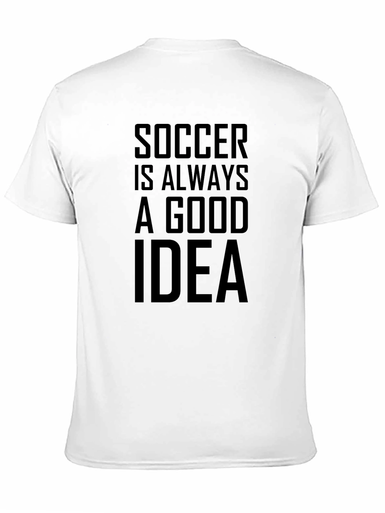 Soccer is Always a Good Idea Graphic Tee