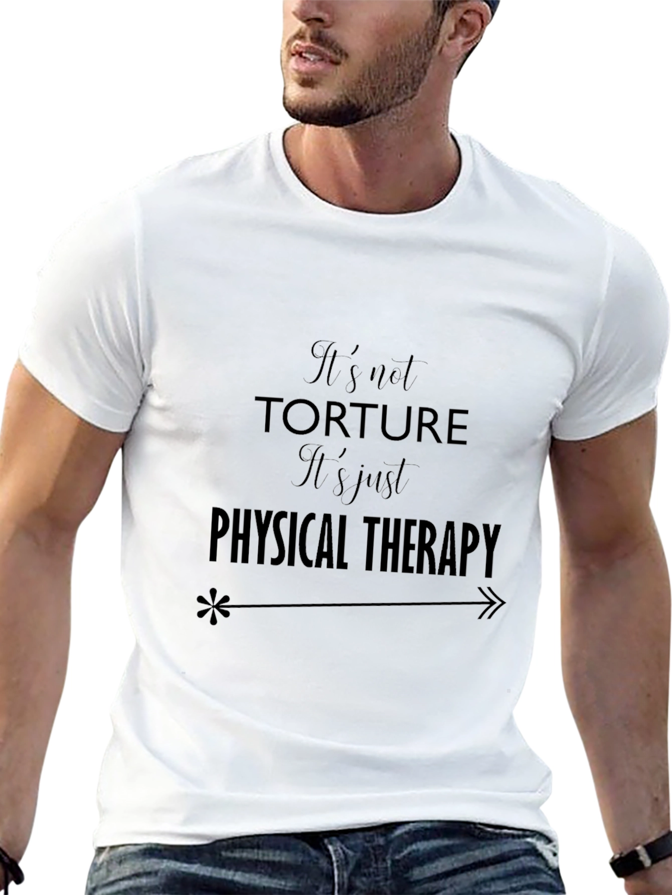 Its not Torture T-Shirt - Physical Therapy Tee